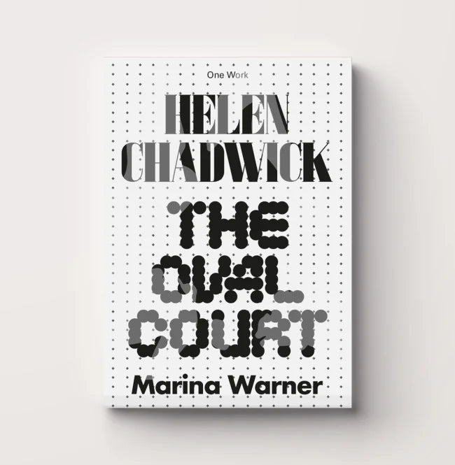 Helen Chadwick: The Oval Court