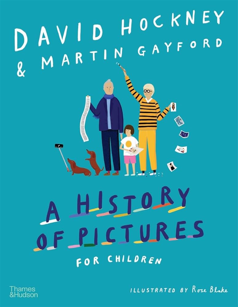 A History of Pictures for Children by David Hockney and Martin Gayford