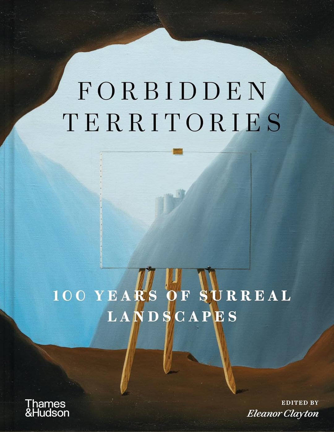 Forbidden Territories: 100 Years of Surreal Landscapes