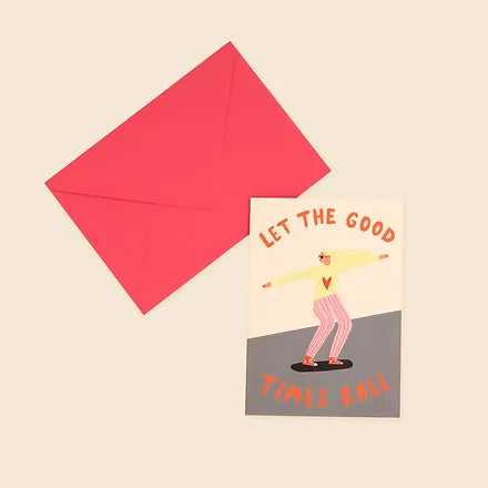Let The Good Times Roll Greetings Card