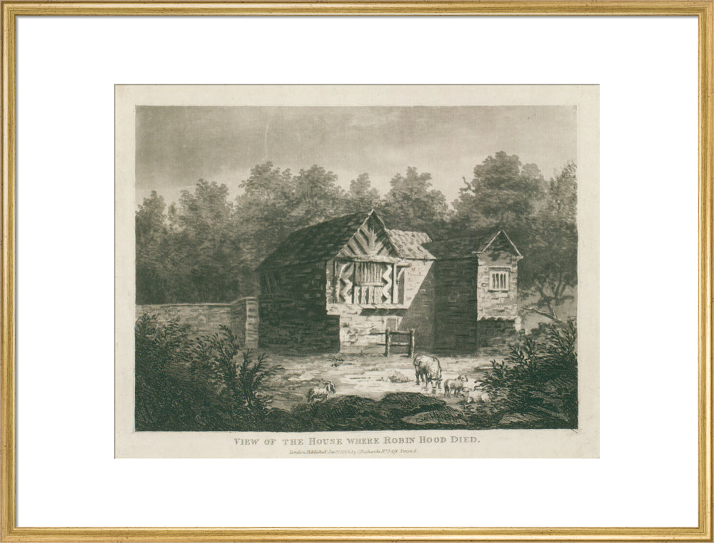 C. Richards, View of the house where Robin Hood died, 1805
