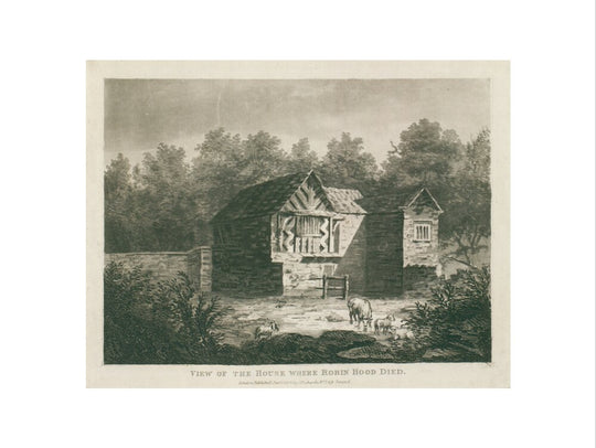 C. Richards, View of the house where Robin Hood died, 1805
