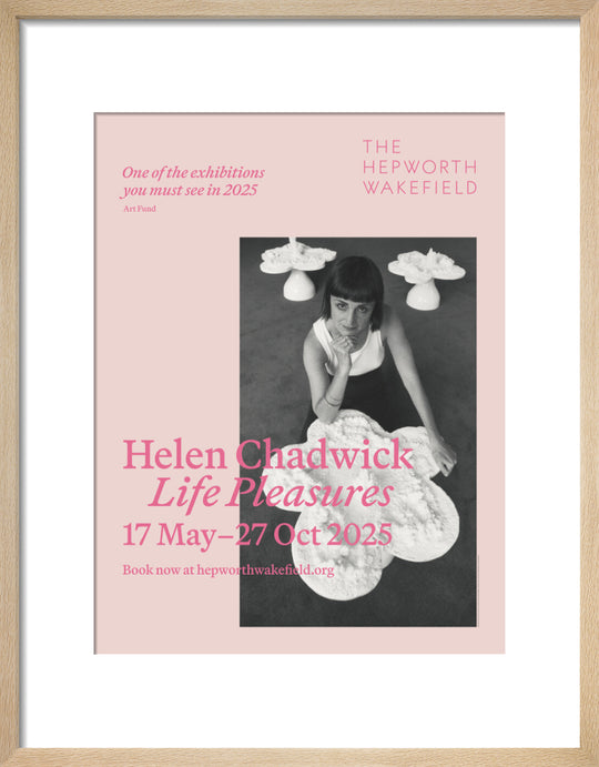 Helen Chadwick, Life Pleasures, 2025 (art print, small, natural)