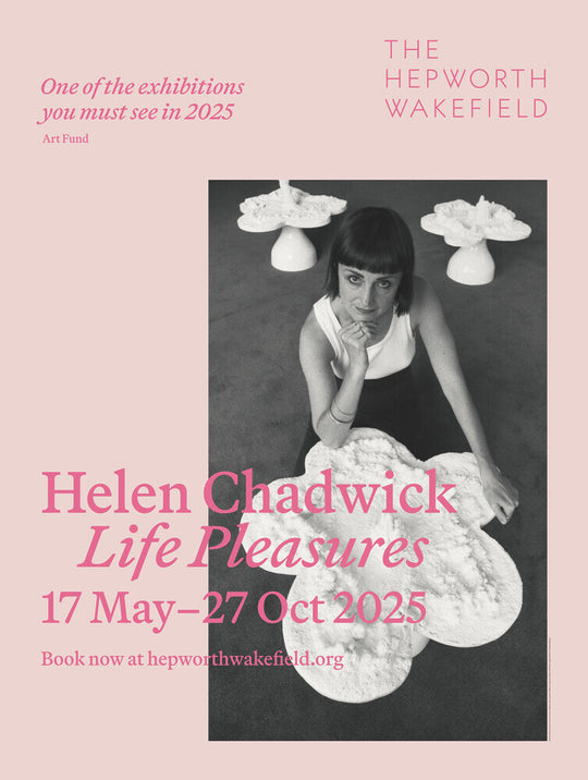 Helen Chadwick, Life Pleasures, 2025