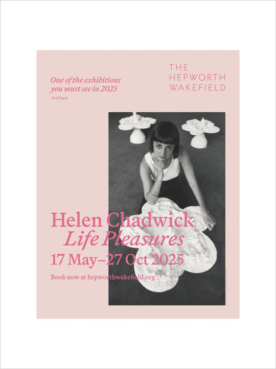 Helen Chadwick, Life Pleasures, 2025 (art print, large, unframed)